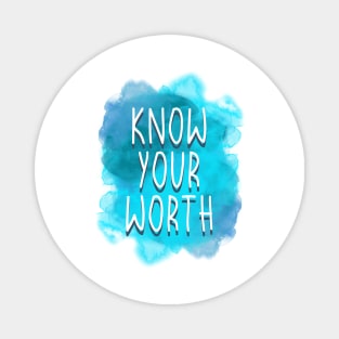 Know Your Worth Magnet